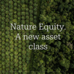 Aerial view of contrasting palm and rainforest with text "Nature Equity. A new asset class".